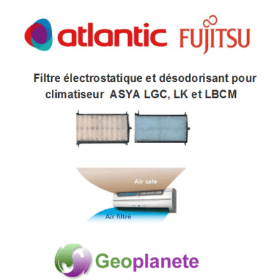 Filtres électrostatiques et désodorisants pour climatiseur ATLANTIC Fujitsu - ASYA et ASYG